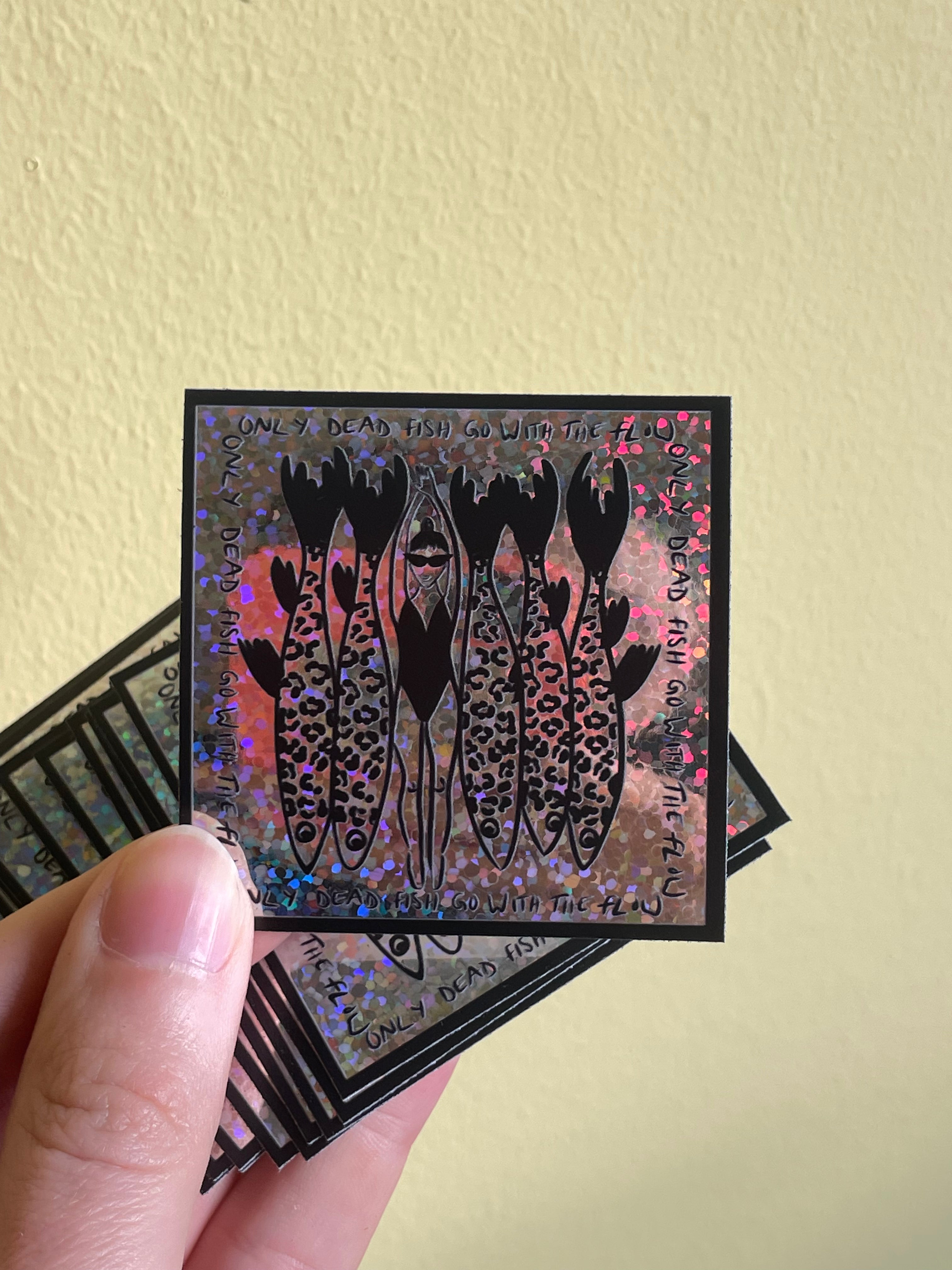 Only dead fish Sticker - Glitter